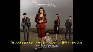 Hide And Seek OST Part 3 - KLANG ( 클랑 ) - You Are