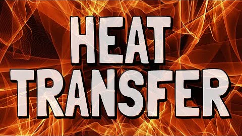Heat Transfer and Thermal Energy
