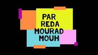 Reda vs Mourad et Mouh