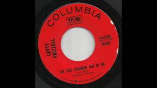Lefty Frizzell - Get This Stranger Out Of Me YouTube Videos
