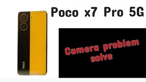 How to Fix Camera Problem in Poco X7 Pro 5G || Poco me Camera Problem thik kaise kare