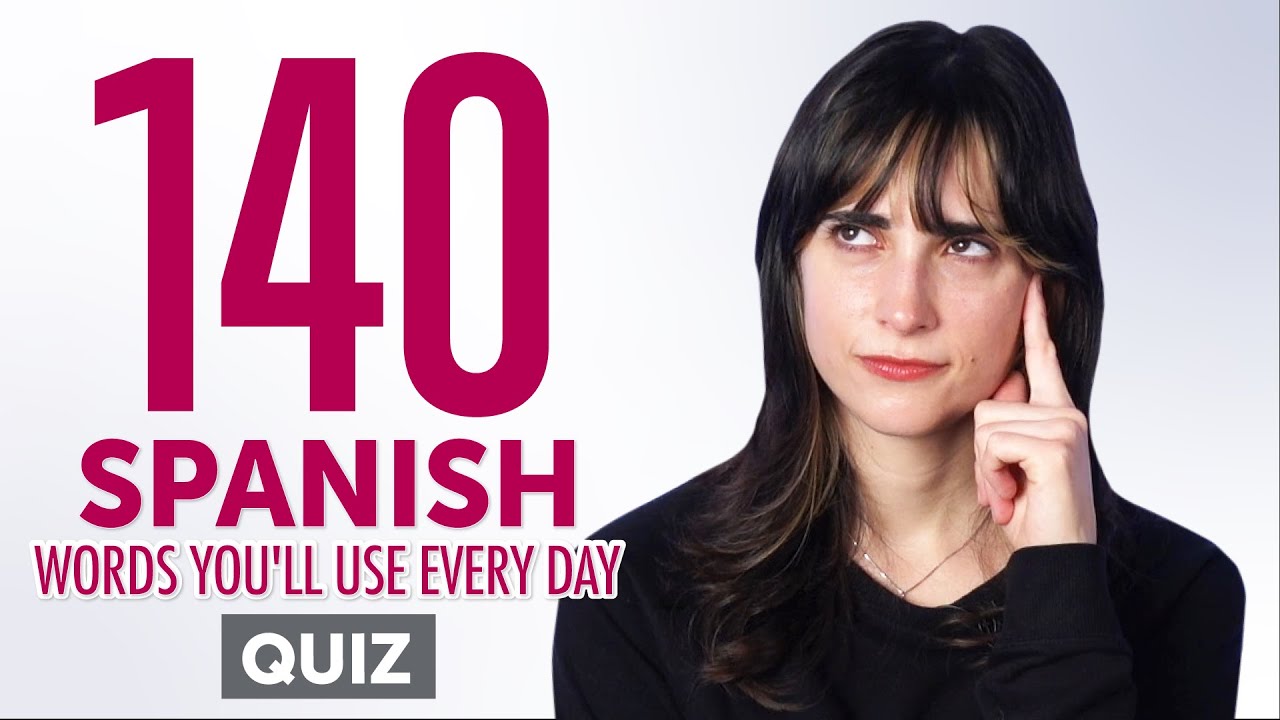 Quiz | 140 Spanish Words You'll Use Every Day - Basic Vocabulary #54 ...