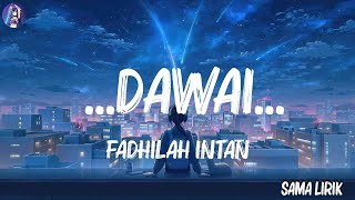 Fadhilah Intan - ...Dawai... (Lirik) | ( Lirik Playlist )
