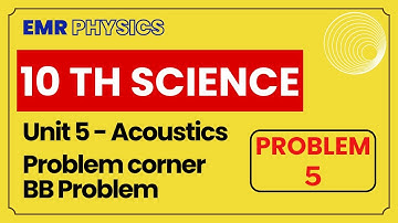 Acoustics Problem Corner | Problem 5 | 10th Science
