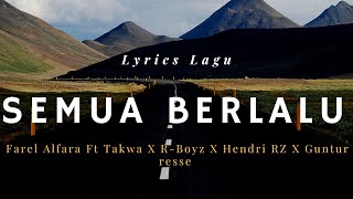 SEMUA BERLALU || Farel Alfara Ft Takwa X R-Boyz X Hendri RZ X Guntur resse [ video lyrics]