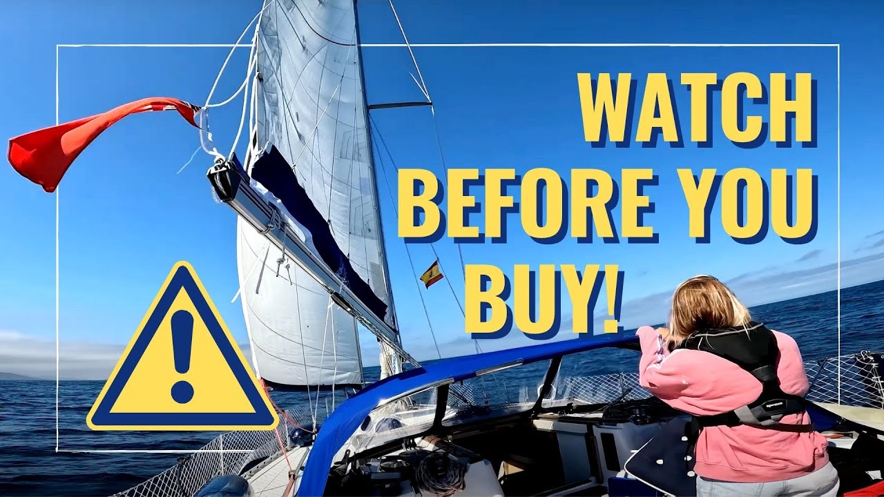 E32 FIVE reasons NEVER to buy an OLD SAILBOAT