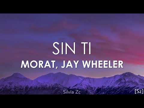Morat, Jay Wheeler - Sin Ti (Letra)