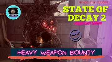 Another Bounty! Heavy Weapon & A Plague Heart  | State Of Decay 2 #stateofdecay2  #sod2 #zombies