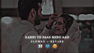 Kabhi To Paas Mere Aao Lofi Song [Slowed + Reverb] || LoFi Queen Resimi