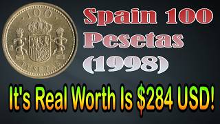 1998 Spain 100 Pesetas Coin Value  Could This Coin Be Worth $284?