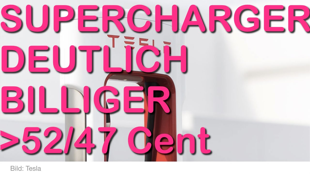 Tesla Supercharger Preise stark gesenkt. Werbefrei, wie immer bei mir