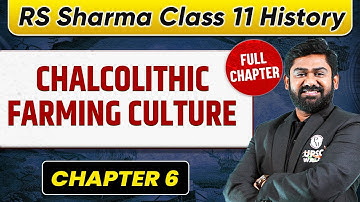 Chalcolithic Farming Culture FULL CHAPTER | RS Sharma Chapter 6| Class 11 History | UPSC Preparation