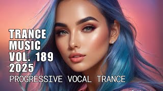 Trance Music Vol. 189 | Best Progressive Vocal Trance Mix 2025 | ASOT Style Trance Music Vol. 189 | Best Progressive Vocal Trance Mix 2025 | ASOT Style