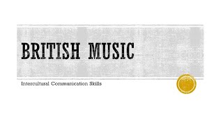 Introduction to British Music | Intercultural Communication Skills