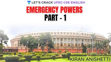 Emergency Powers Part - 1 | Indian Polity | Crack UPSC CSE/IAS 2020 | Kiran Anishetti