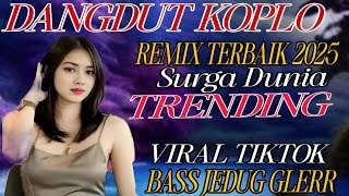 TRENDING ‼️ DJ DANGDUT REMIX KOPLO TERPOPULER ‼️ VIRAL TIKTOK ‼️ TRENDING FYP TERBARU 2025