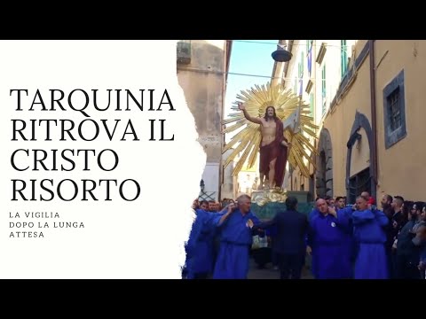 Tarquinia ritrova il Cristo Risorto: la vigilia dopo la lunga attesa