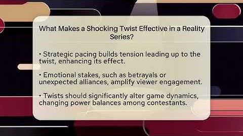 What Makes a Shocking Twist Effective in a Reality Series? - The Reality Radar