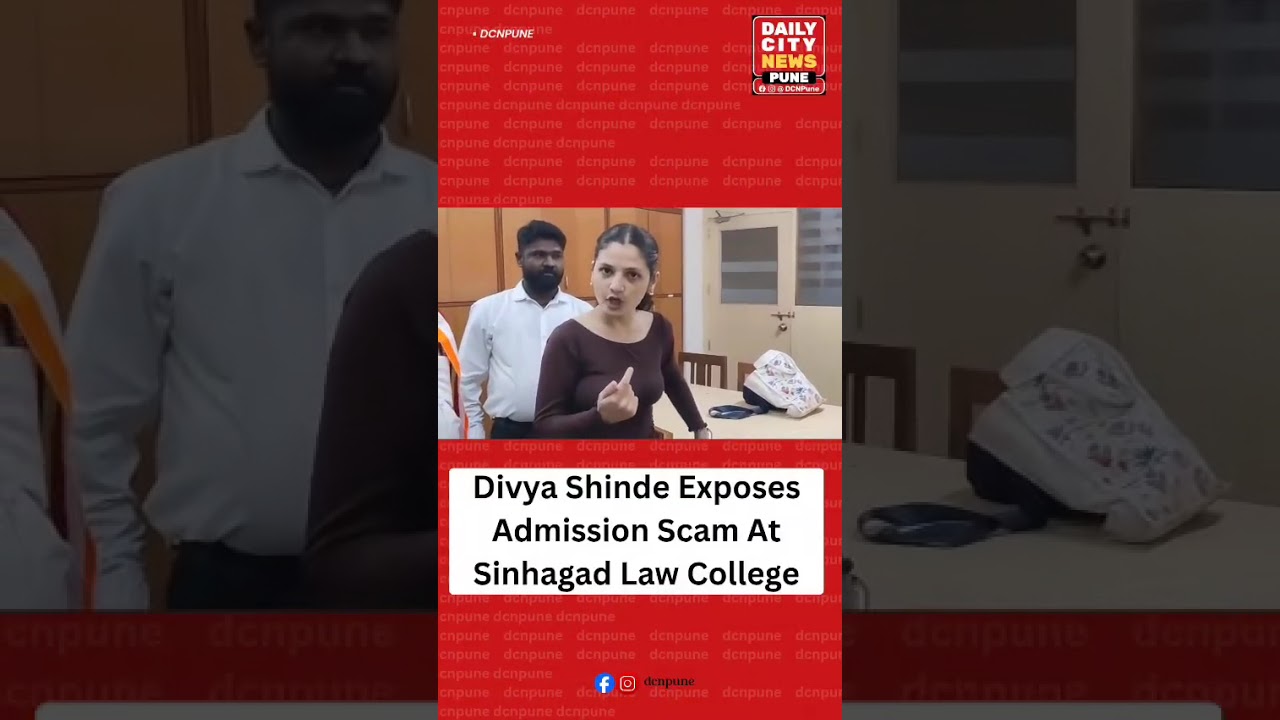 Divya Shinde Exposes Admission Scam at Sinhagad Law College