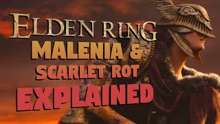 The Story of Malenia & The Scarlet Rot | The Lore of Elden Ring