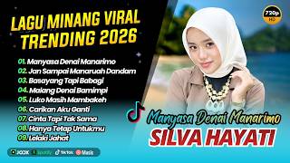 Download lagu MANYASA DENAI BAMIMPI - Silva Hayati | JAN SAMPAI MANARUAH DANDAM || LAGU MINANG MELAYU TERBARU 2026