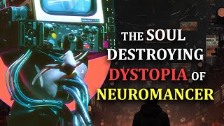 Neuromancer: The Origin of Cyberpunk | A Horrifying Dystopia by Quinn's Ideas 916,492 views 9 months ago 40 minutes