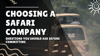 Choosing a Safari Company - Questions Questions You Should Ask Before Committing