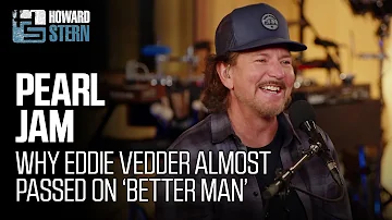 Why Eddie Vedder Didn’t Want Pearl Jam to Release “Better Man”