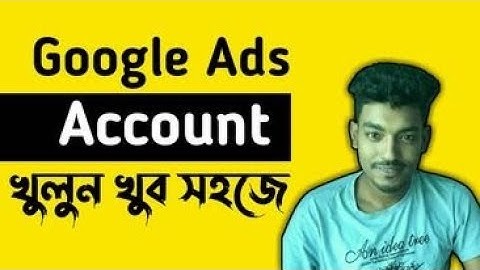 How To Create Google Ads New Account 2021।। Google Adwords Account Setup Bangla 2021 Step By Step