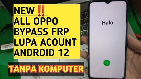 bypass frp oppo A57 acount google android 12 no pc