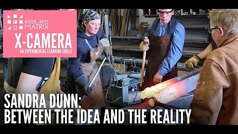 X-Camera presents Sandra Dunn: Between the Idea an...