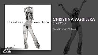 Christina Aguilera - Keep On Singin&#39; My Song