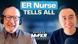 Retired ER Nurse Tells All EP.2