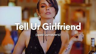 Lay Bankz - Tell Ur Girlfriend (sped up+reverb)