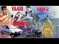  yaari hutiyapa part2  by arki k tharki