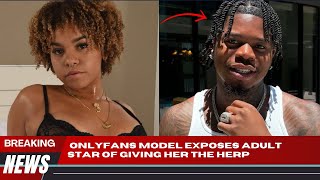 OnlyFans Model accuses Male Adult star of giving her herpes