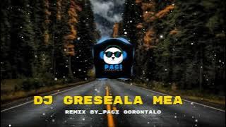 Dj GRESEALA MEA SLOW FULLBASS Remix Tiktok Viral Terbaru #djviraltiktok  #djviral #djtiktokterbaru