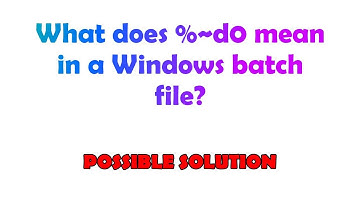 What does %~d0 mean in a Windows batch file?