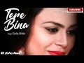 Tere bina_Gurlez akhtar whatsapp status video Whatsapp Status Video Download Free
