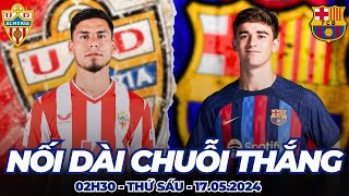 NHẬN ĐỊNH CHUẨN: ALMERIA - BARCELONA | LỰA CƠM GẮP MẮM - ĐÁNH GIÁ CHI TIẾT THỰC LỰC