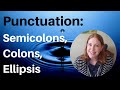 Understanding Punctuation: Semicolons, Colons, and Ellipses