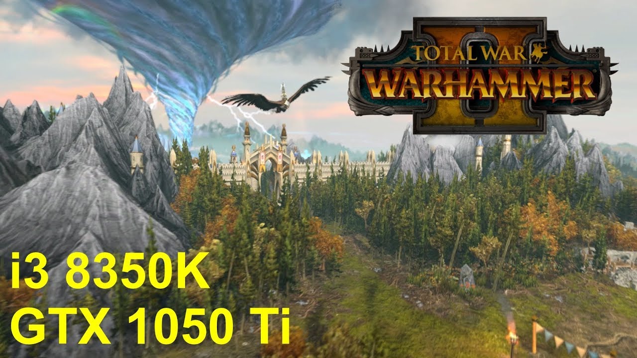 Gtx 1050 Ti Total War Warhammer 2