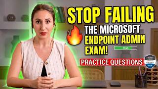 Pass MD-102 Exam | Microsoft Endpoint Administrator Practice Questions &amp; Answers (2026 Edition)