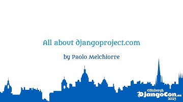 DjangoCon Europe 2023 | All about djangoproject.com