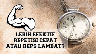 Lebih Efektif Repetisi Gerakan Lambat atau Cepat untuk Membuat Otot? By Brodibalo