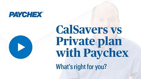 CalSavers vs Private Retirement Plan with Paychex: What