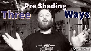 How to pre-shade using 3 different methods: [MG] Alex 2.0