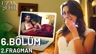 Uzak Şehir 6. Bölüm 2. Fragmanı Beni Bırakma Olur Mu?