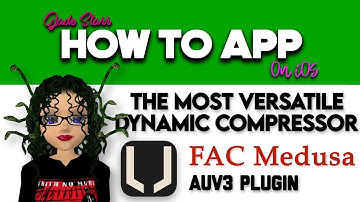The Most Versatile Dynamic Compressor FAC Medusa on iOS  - How To App on iOS! - EP 715 S10