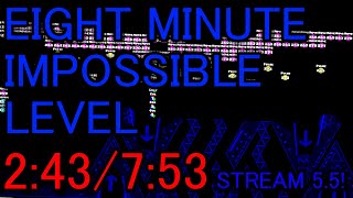 Building an EIGHT MINUTE impossible level (Stream 5.5)